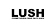 LUSH